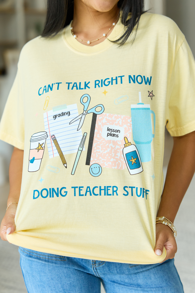 Can't Talk Teacher Stuff Yellow Graphic Tee