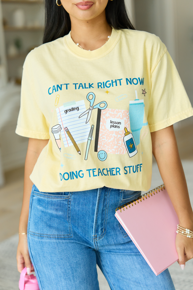 Can't Talk Teacher Stuff Yellow Graphic Tee