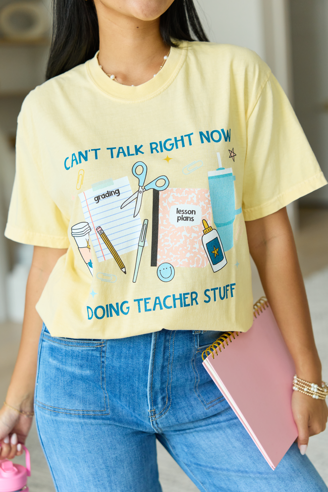 Can't Talk Teacher Stuff Yellow Graphic Tee