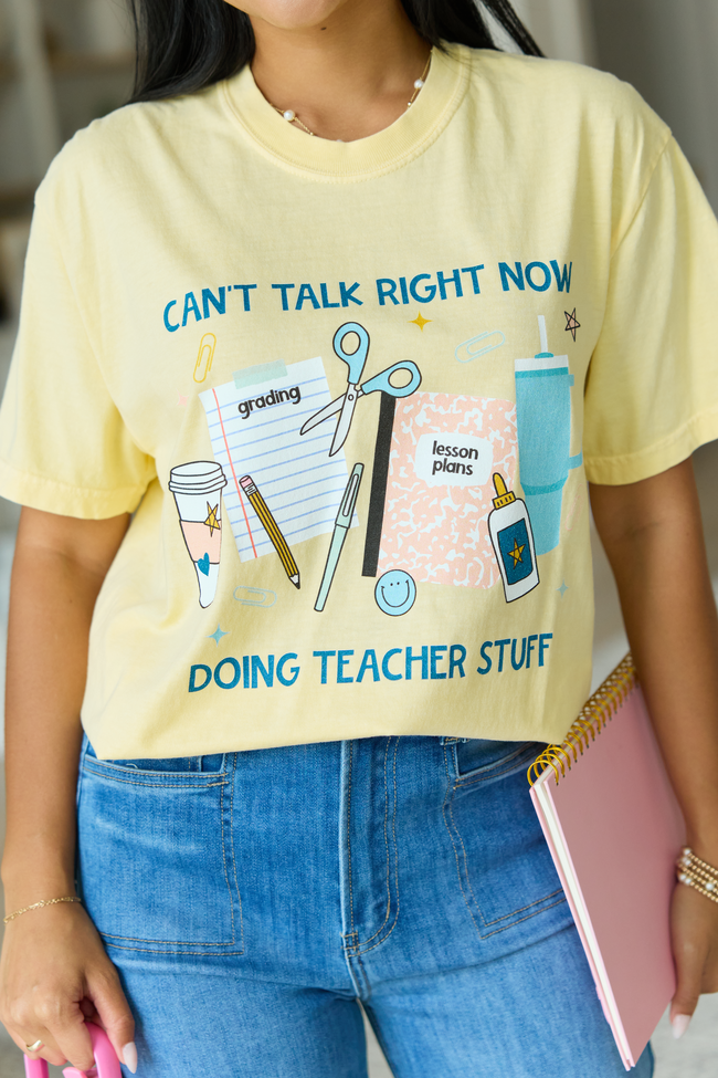 Can't Talk Teacher Stuff Yellow Graphic Tee