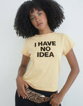 Image of Clio Baggy Tee in Lemon with I Have No Idea Graphic