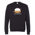 Dim Sum - I've Got Fillings For You! Crewneck Sweatshirt