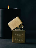 Black hand stamped “buzz kill” zippo